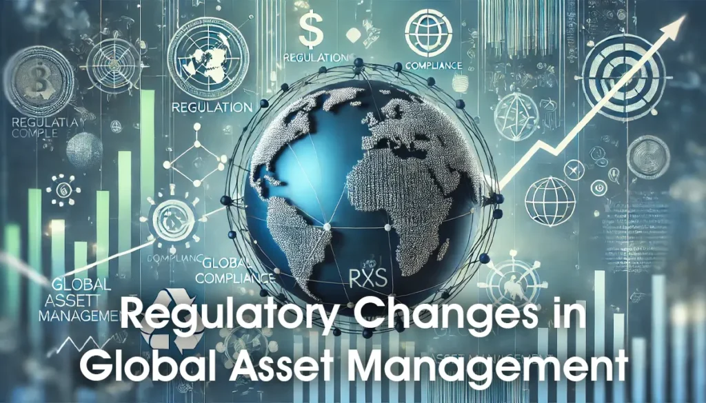 Symbols of regulation and compliance with a globe highlighting major financial markets and a graph indicating trends, representing regulatory changes in global asset management.