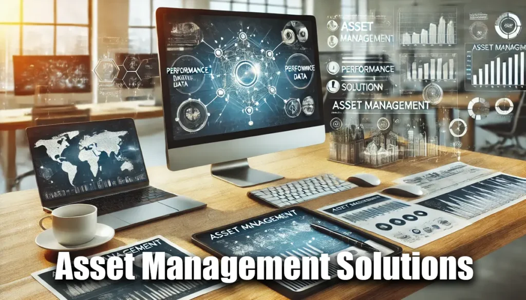 A computer displaying asset management software, documents with performance data, and a tablet showing analytical tools in a modern office.
